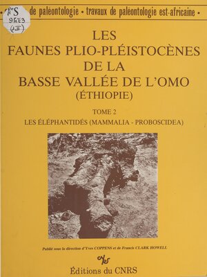 cover image of Les faunes plio-pléistocènes de la basse vallée de l'Omo (Ethiopie)